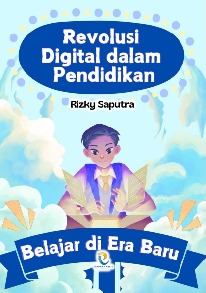 Revolusi Digital dalam Pendidikan: Belajar di Era Baru